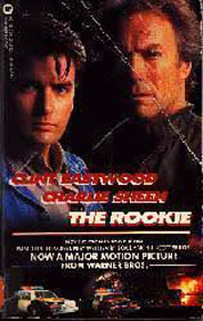 The Rookie paperback book [Charlie Sheen Clint Eastwood on cover]
