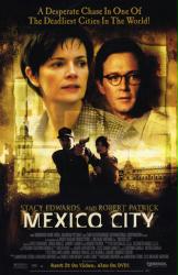 Mexico City movie poster [Robert Patrick & Stacy Edwards] video poster