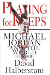 Michael Jordan biography: Playing For Keeps (Hardback Book/1999)