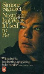 Simone Signoret: Nostalgia Isn't What It Used To Be paperback book