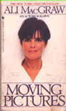 Ali MacGraw autobiography: Moving Pictures (Paperback Book/1992)