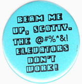 Star Trek pinback: Beam Me Up, Scotty humor (2.25'' Button)