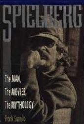 Steven Spielberg biography: Spielberg: Man, Myth, Movies hardback book