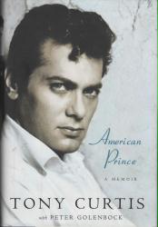 Tony Curtis autobiography: American Prince hardback book (2008)
