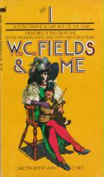 W.C. Fields biography: W.C. Fields & Me by Carlotta Monti PB book/1973