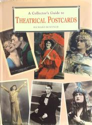 A Collector's Guide to Theatrical Postcards hardback book by Richard Bonynge (1993)