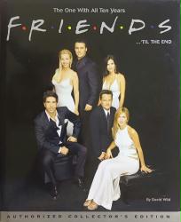 Friends...'Til the End hardback book by David Wild (2004) Friends TV series