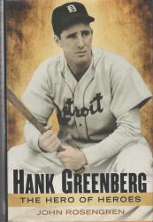 Hank Greenberg biography: The Hero of Heroes hardback book (2013) by John Rosengren