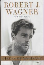 Robert Wagner autobiography: Pieces of My Heart hardback book (2008)
