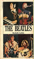 The Beatles paperback book biography (Rochelle Larkin) vintage 1981 Scholastic The Beatles paperback book biography (Rochelle Larkin) vintage 1981 Scholastic