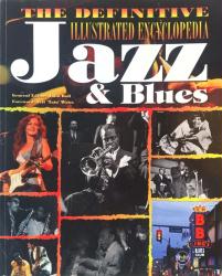 The Definitive illustrated Encyclopedia - Jazz & Blues softcover book by Julia Rolf (2007)