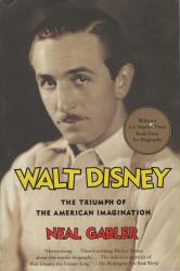 Walt Disney: The Triumph of the American Imagination paperback book (2006) biography by Neal Gabler